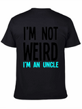 Im Not Weird Im An Uncle Graphic Tee