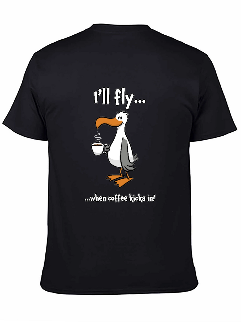 Ill Fly... Seagull Coffee Graphic Tee