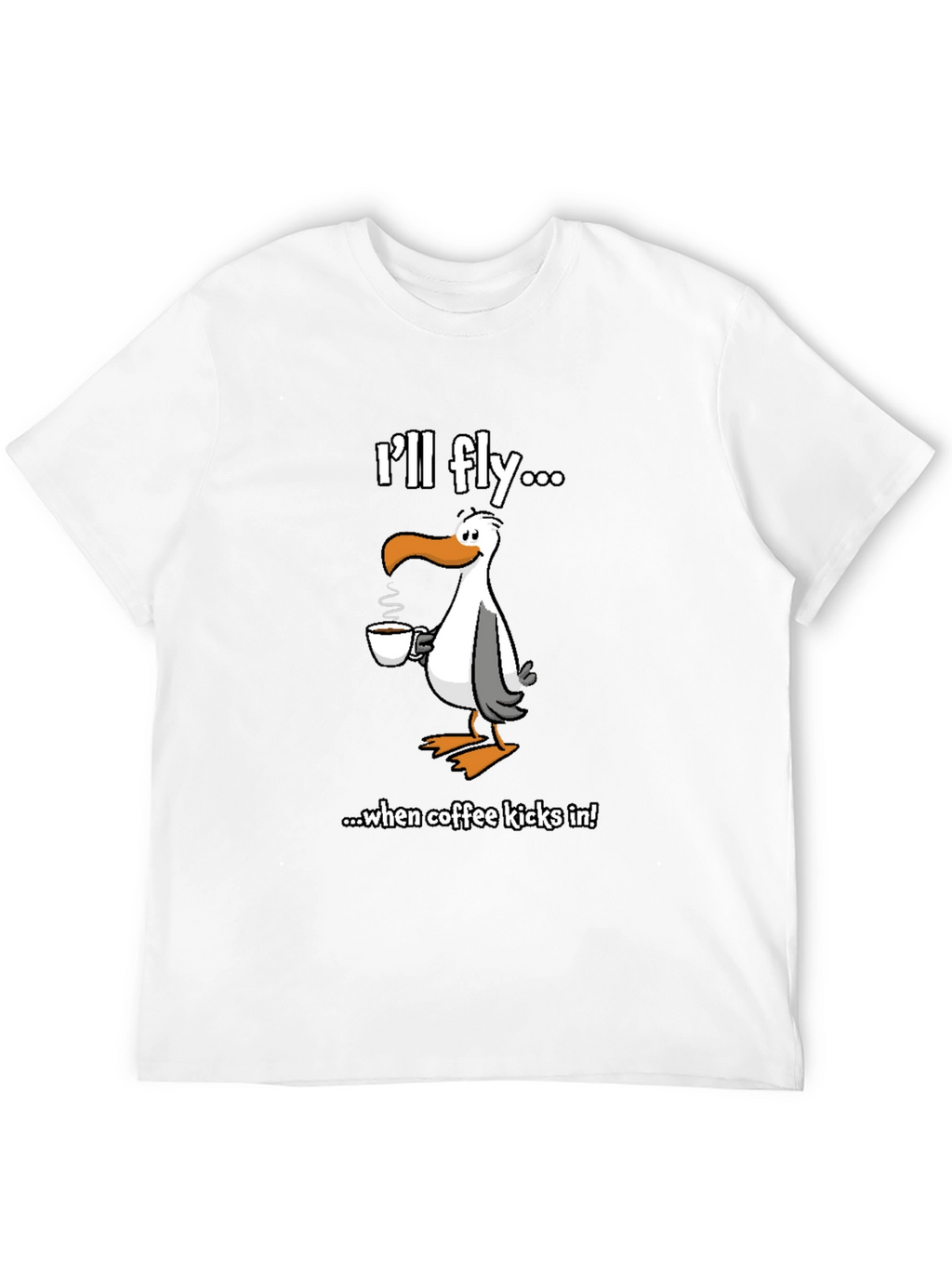 Ill Fly... Seagull Coffee Graphic Tee