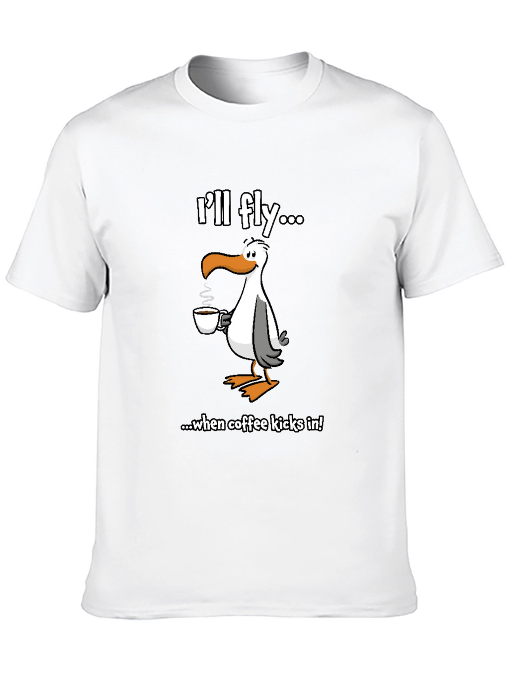 Ill Fly... Seagull Coffee Graphic Tee