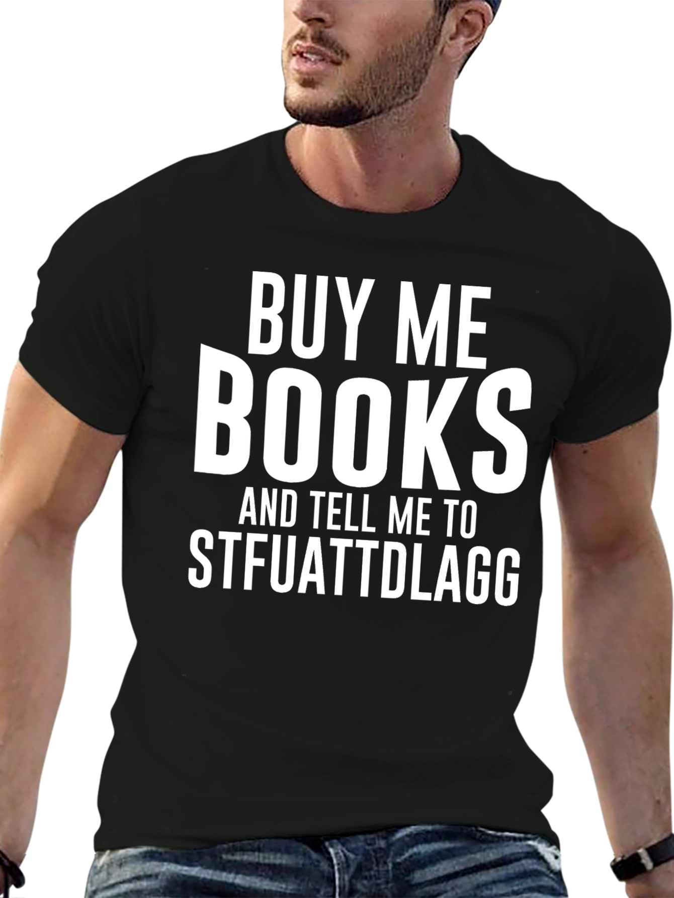 Buy Me Books STFUATTDLAGG Novelty T-Shirt