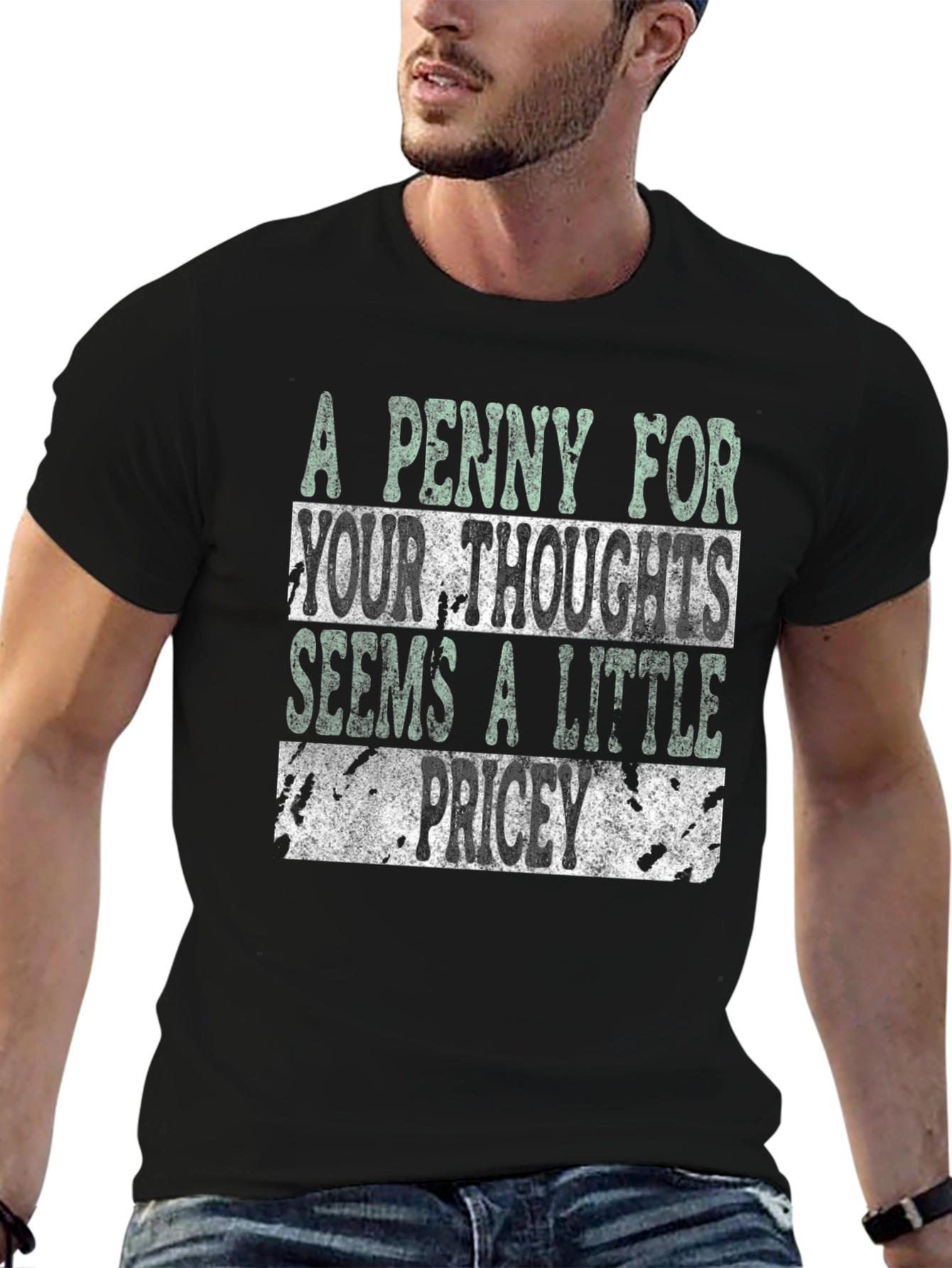 Funny Graphic T-Shirt: A Penny For Your Thoughts