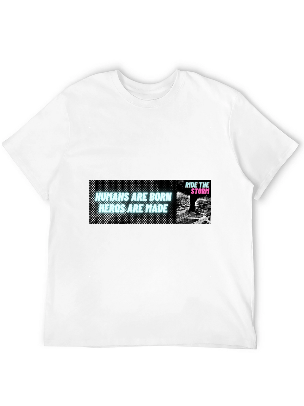 Humans Are Born Heroes Are Made Black T-Shirt