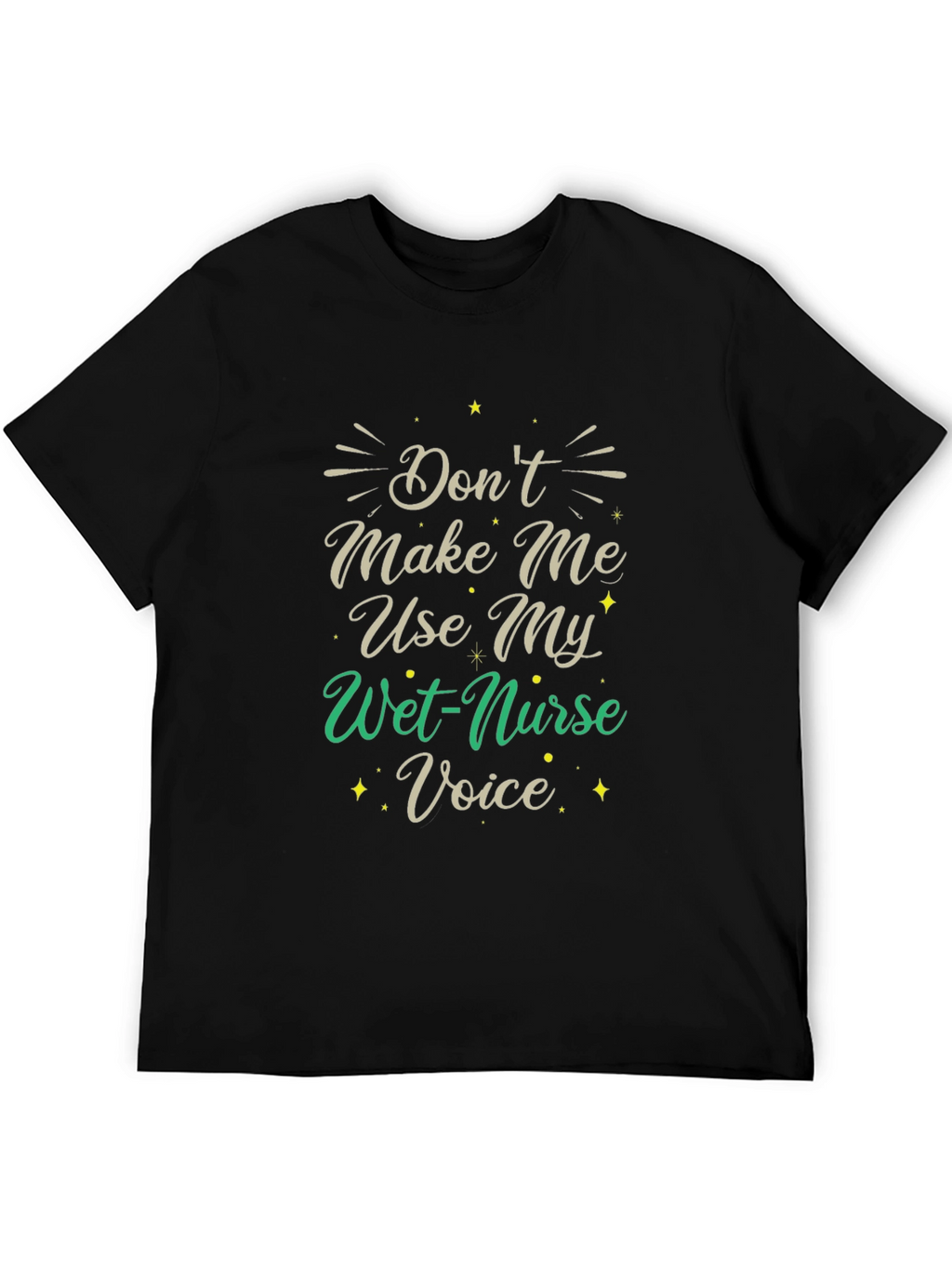 Funny Nurse T-Shirt - Wet Nurse Voice Tee