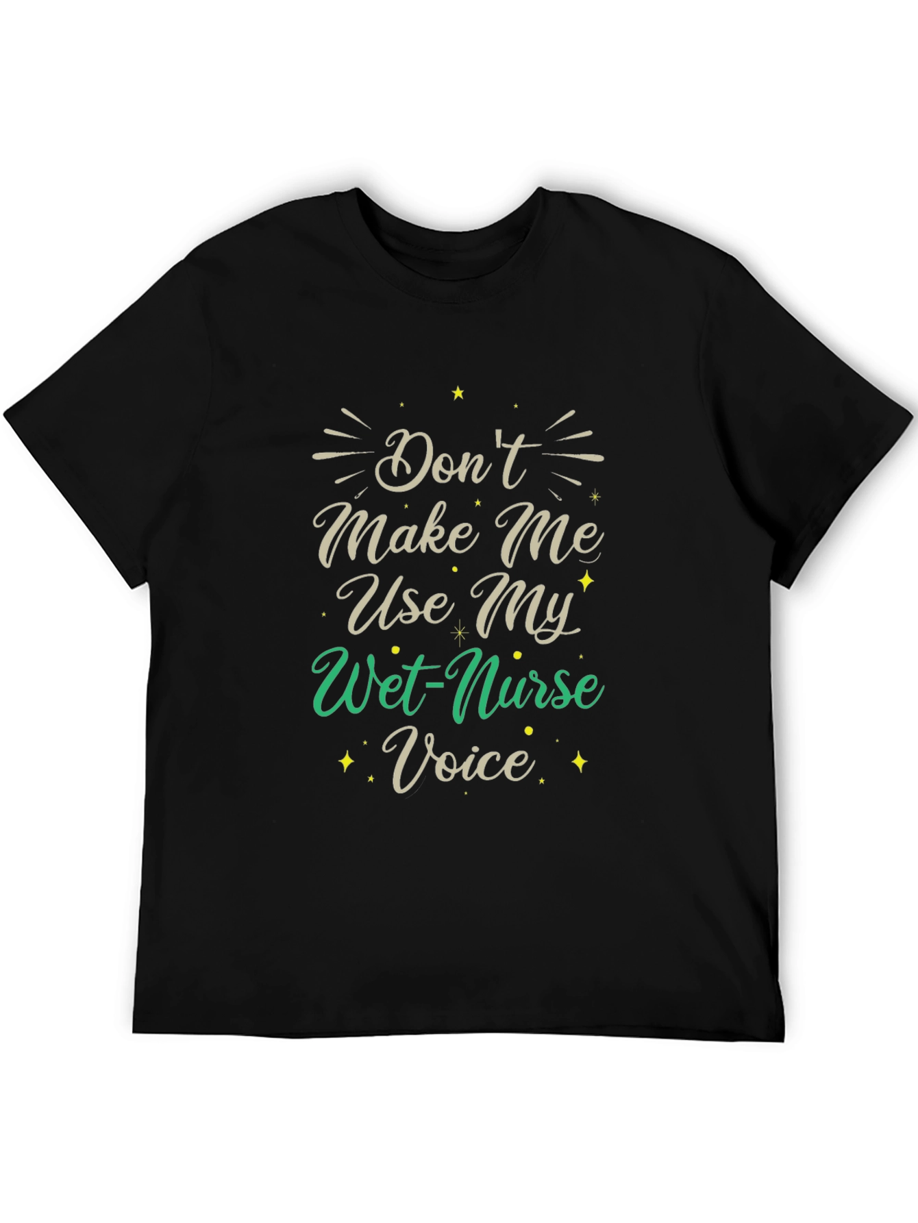Funny Nurse T-Shirt - Wet Nurse Voice Tee
