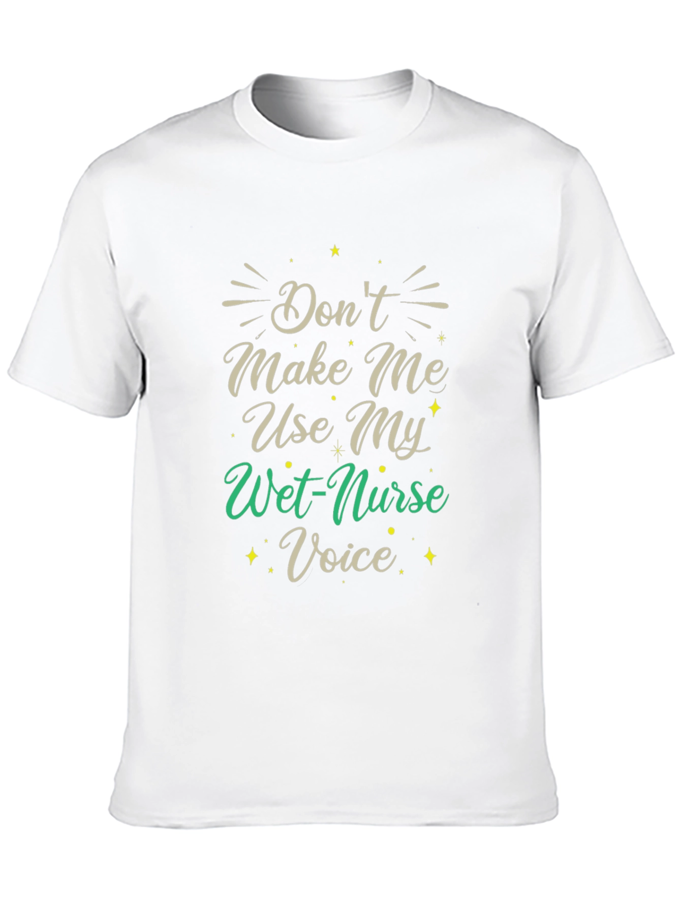 Funny Nurse T-Shirt - Wet Nurse Voice Tee