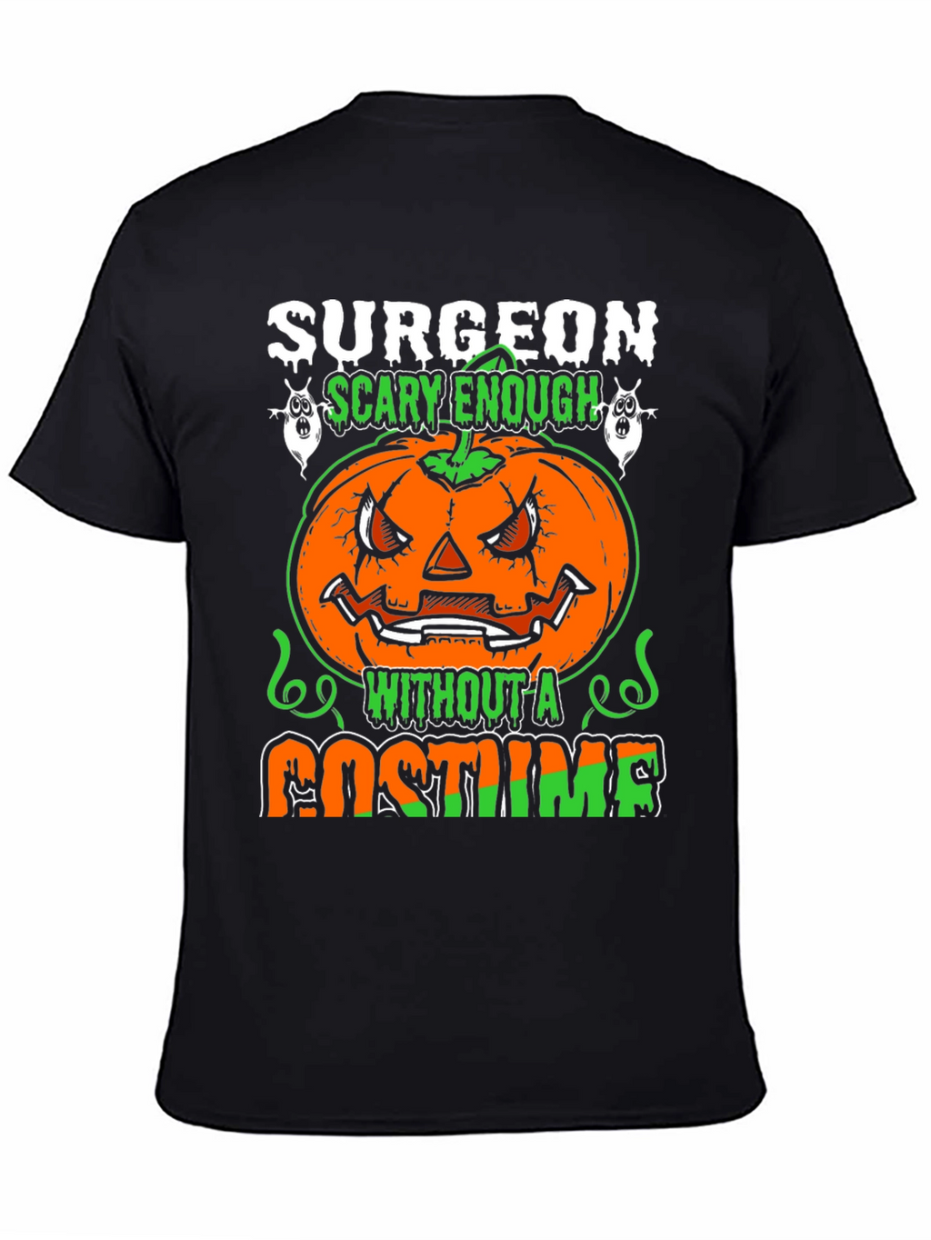 Surgeon Scary Enough Halloween T-Shirt