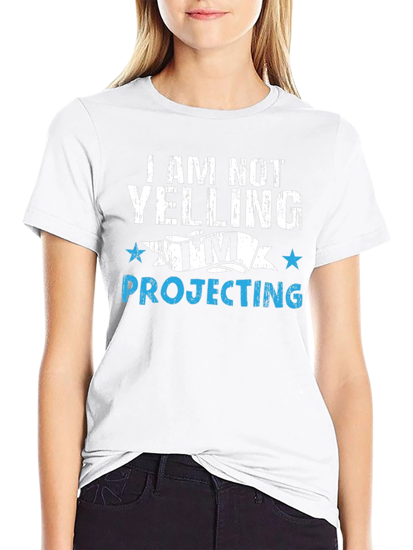 Im Not Yelling Im Projecting T-Shirt
