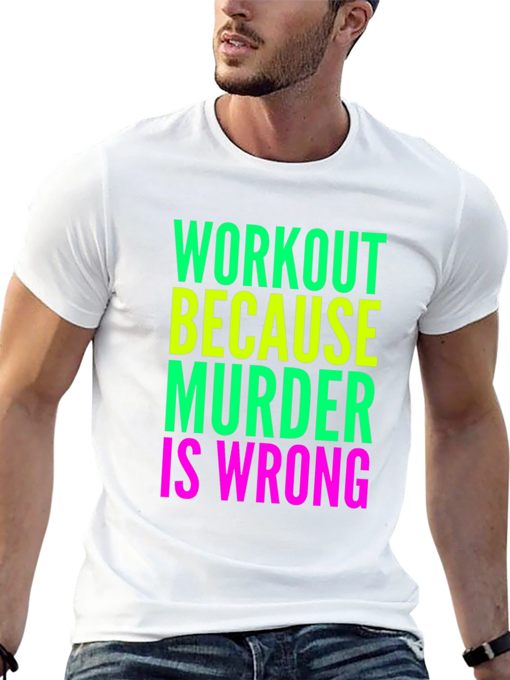 Workout Because Murder Is Wrong T-Shirt
