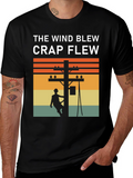 Funny Lineman T-Shirt: The Wind Blew Crap Flew