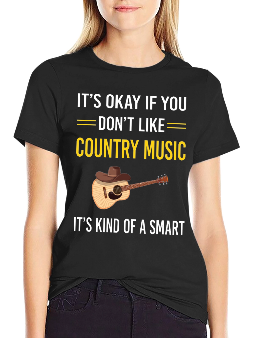 Country Music T-Shirt: Its Okay If You Dont Like