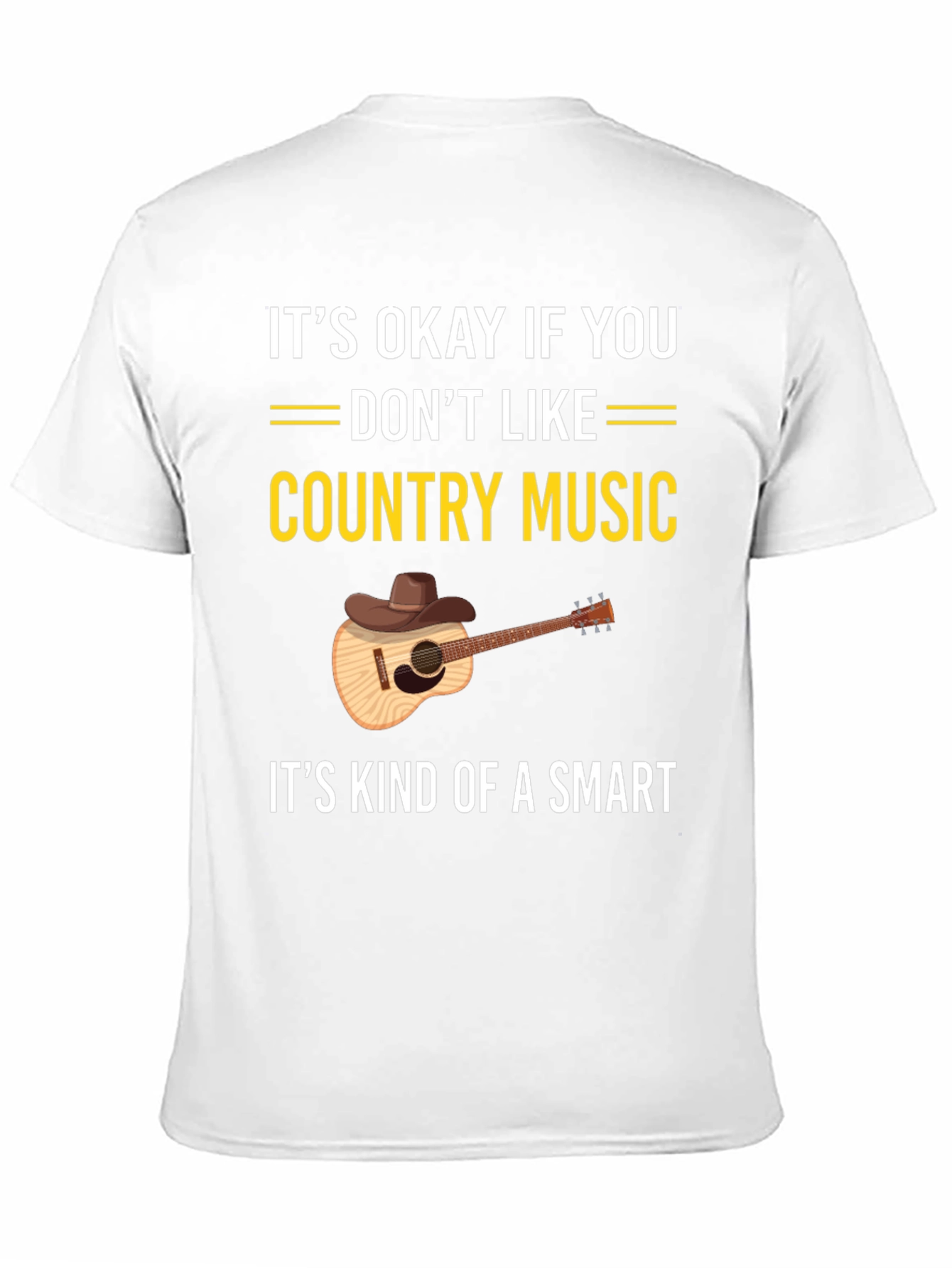 Country Music T-Shirt: Its Okay If You Dont Like