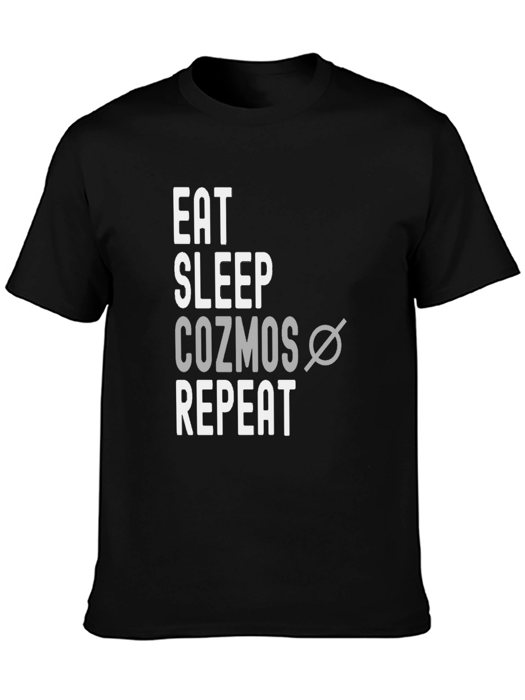 Eat Sleep Cozmos Repeat T-Shirt
