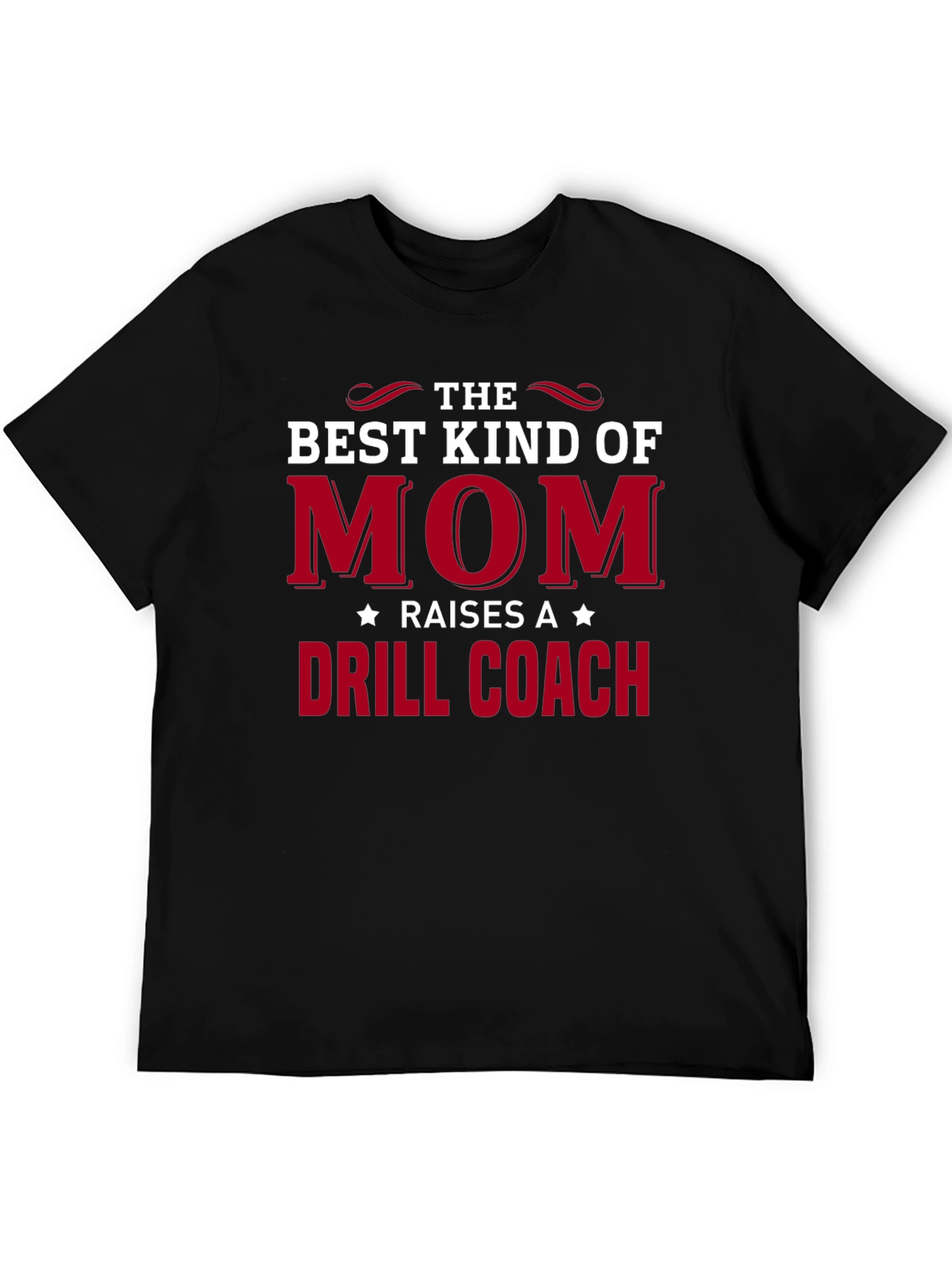 Best Kind of Mom Drill Coach T-Shirt