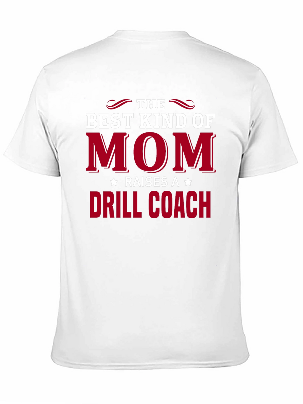 Best Kind of Mom Drill Coach T-Shirt