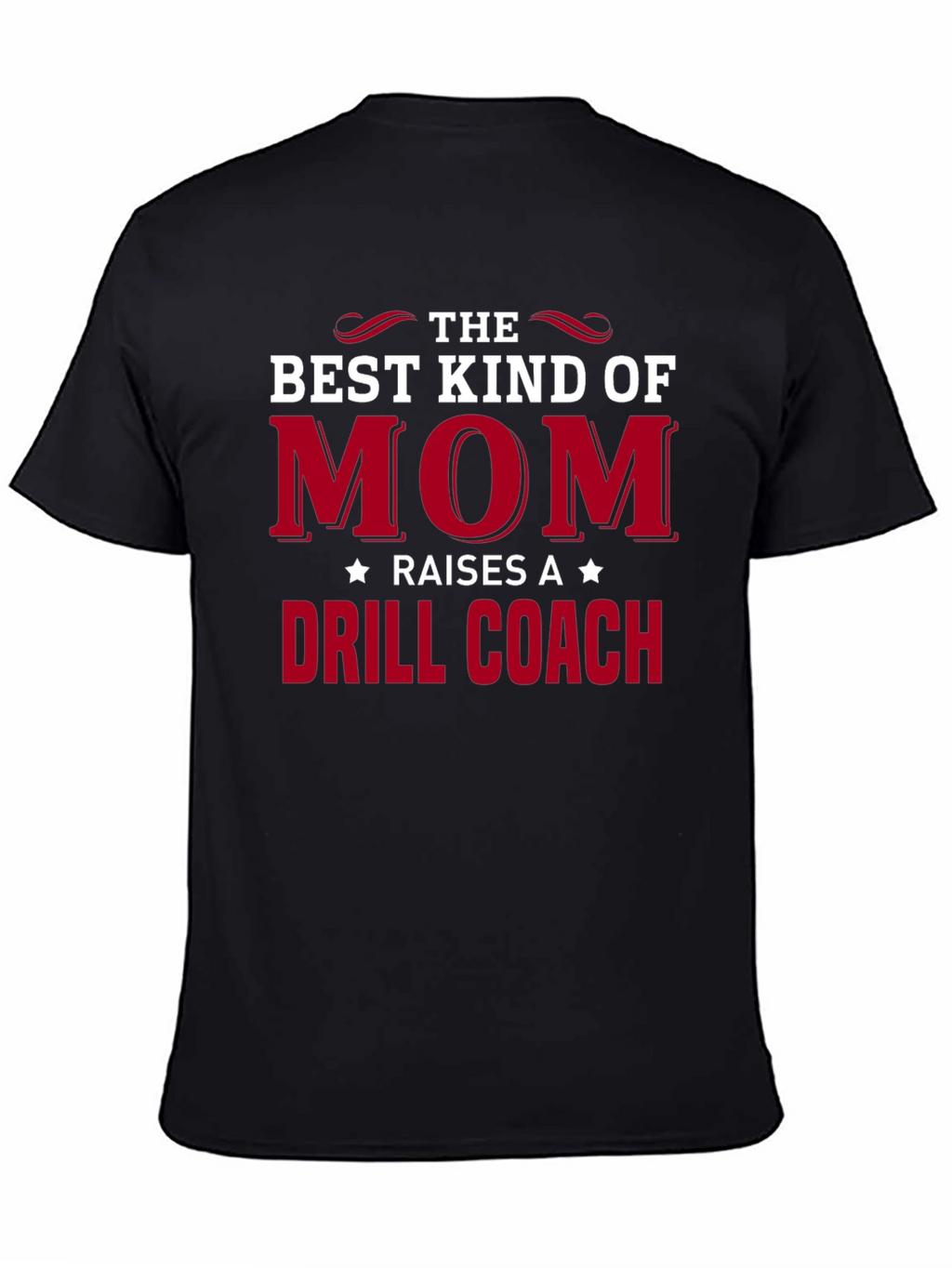 Best Kind of Mom Drill Coach T-Shirt