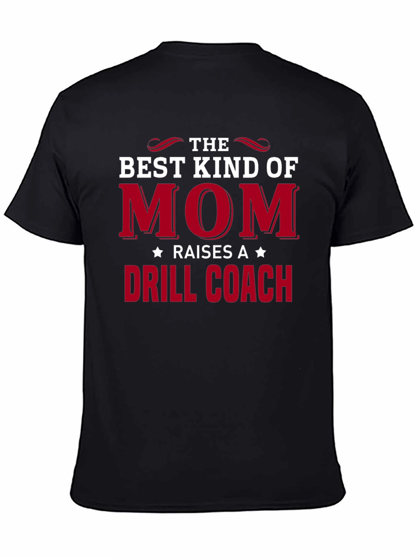 Best Kind of Mom Drill Coach T-Shirt