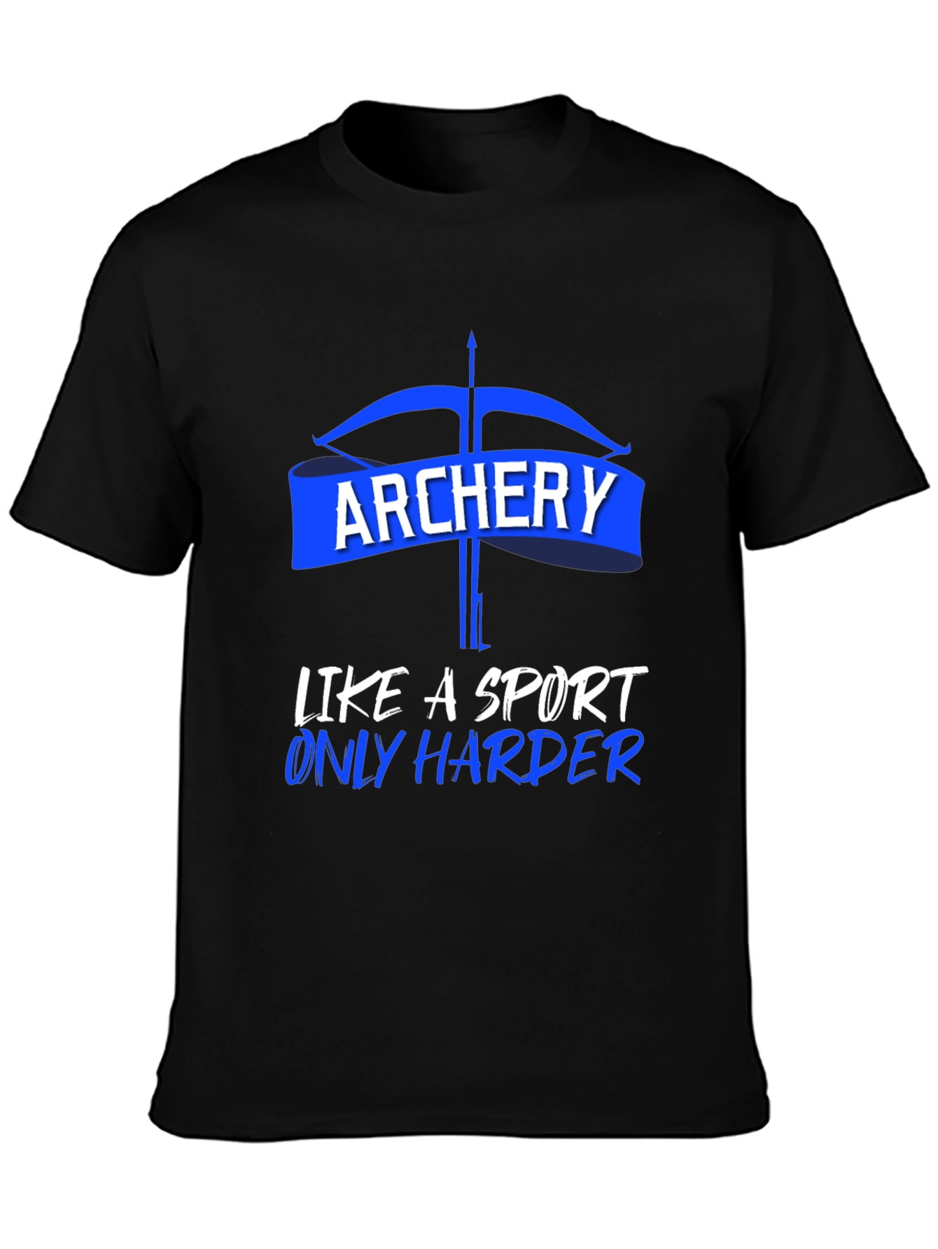 Archery Sport T-Shirt - Like a Sport Only Harder Tee