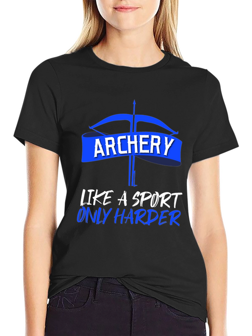 Archery Sport T-Shirt - Like a Sport Only Harder Tee