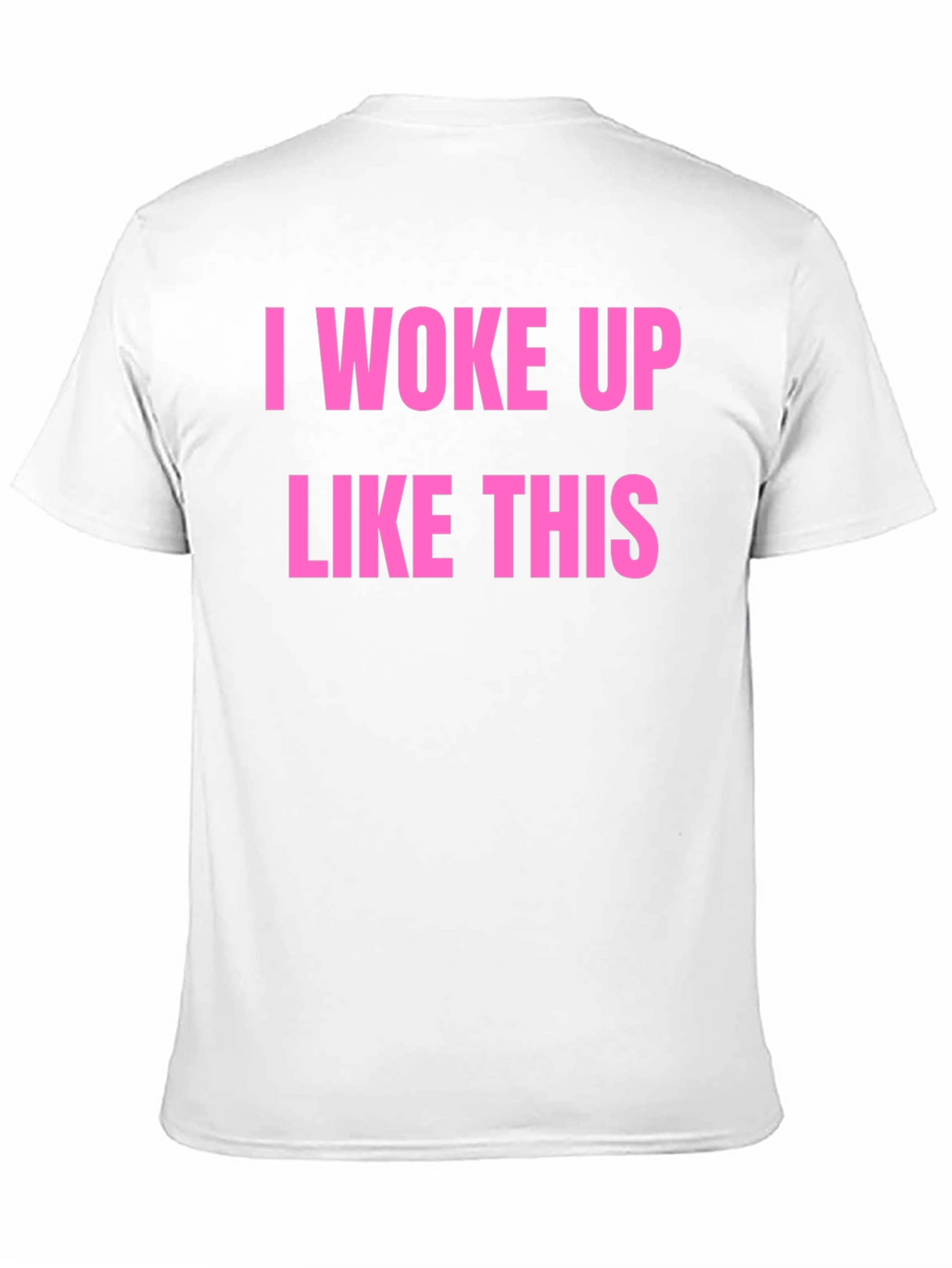 I Woke Up Like This Graphic Tee