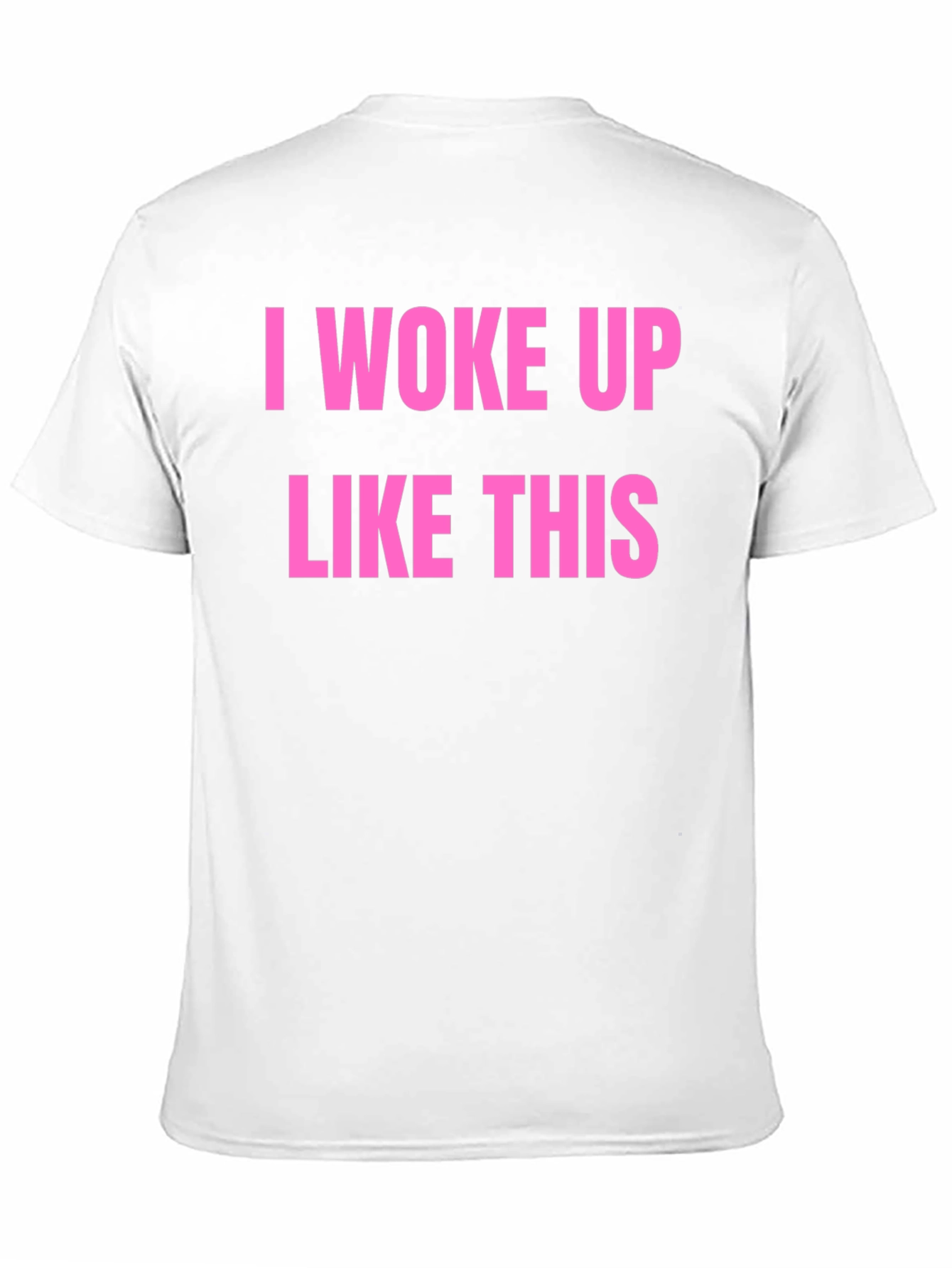 I Woke Up Like This Graphic Tee