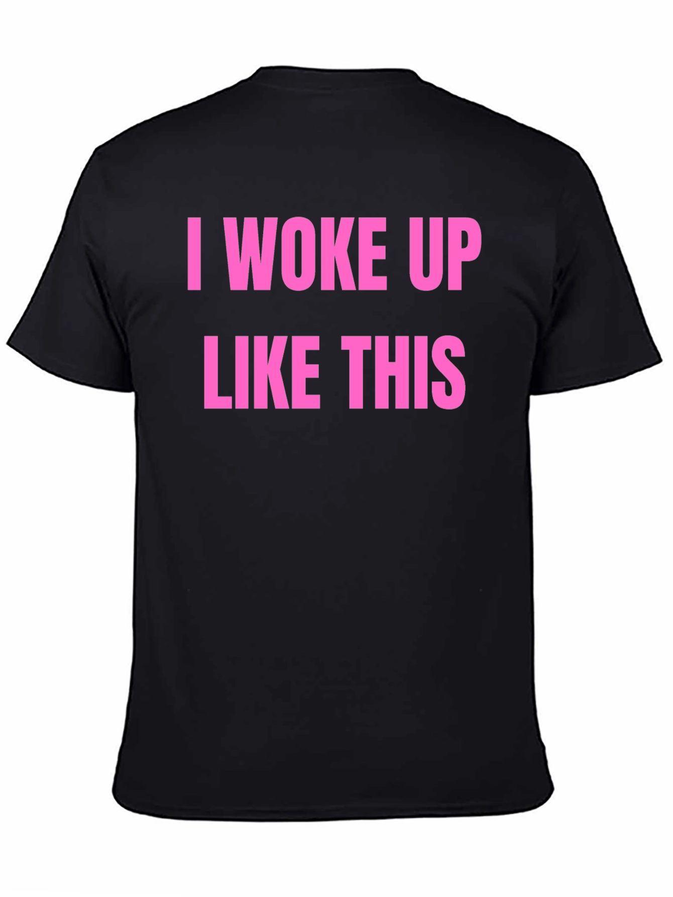 I Woke Up Like This Graphic Tee