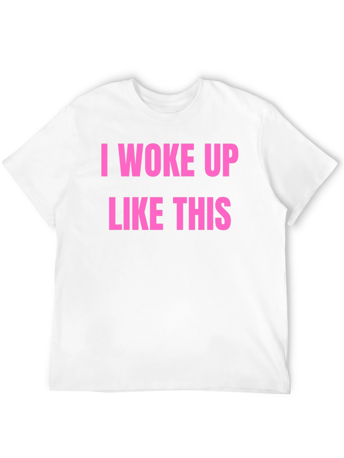 I Woke Up Like This Graphic Tee