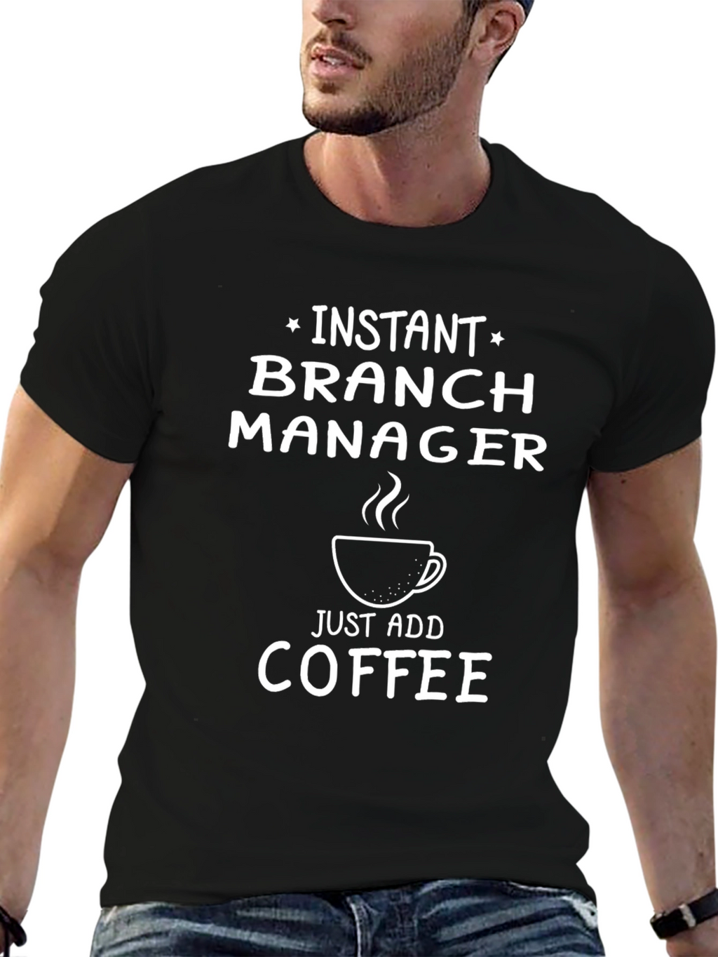 Instant Branch Manager Funny Coffee T-Shirt