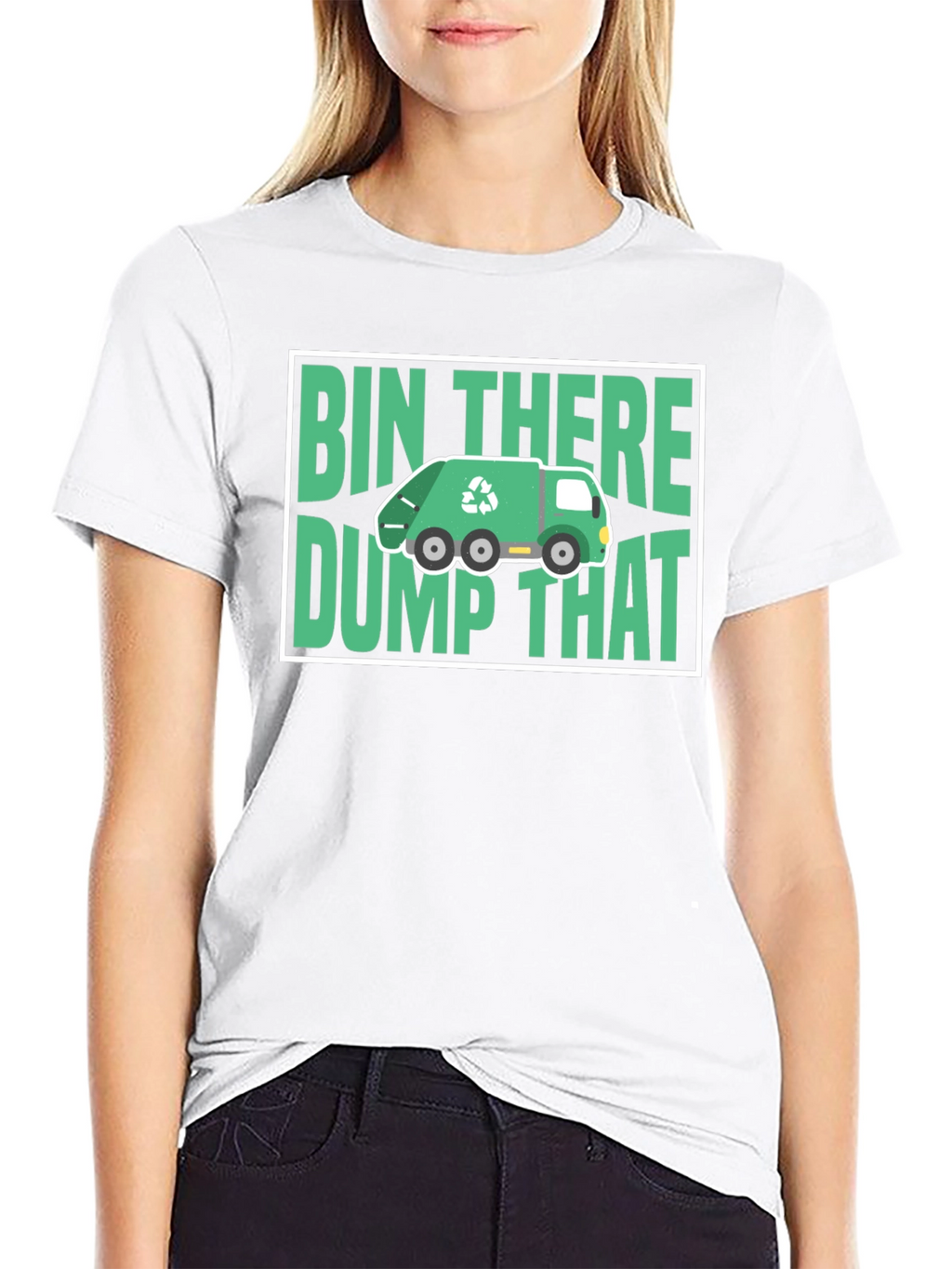 Bin There Dump That T-Shirt - Funny Recycling Tee