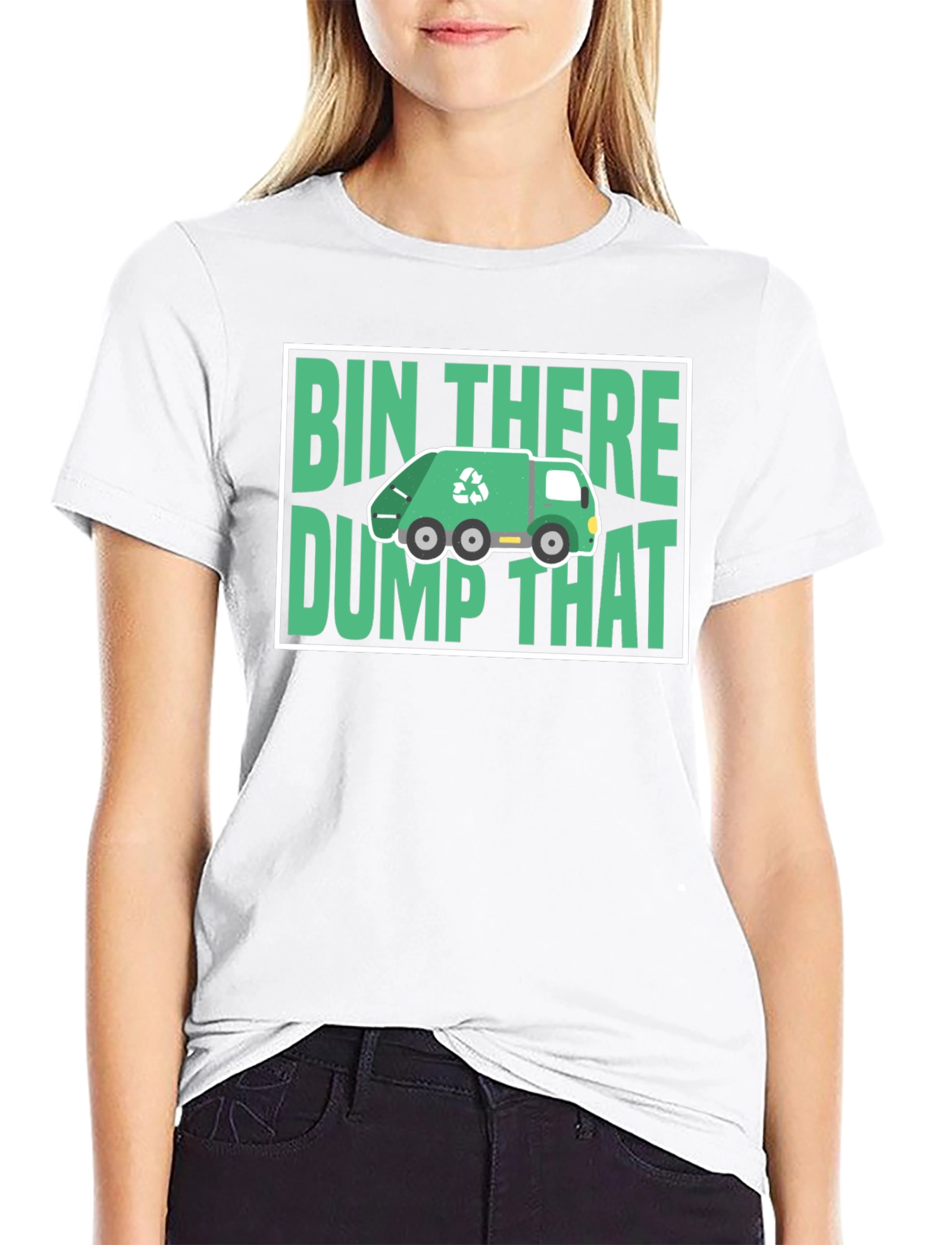 Bin There Dump That T-Shirt - Funny Recycling Tee