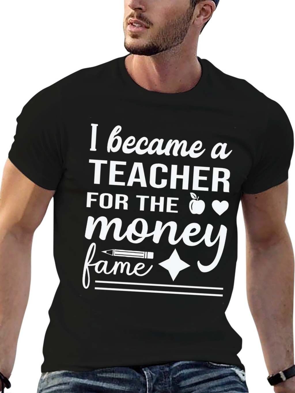 Teacher Money Fame T-Shirt