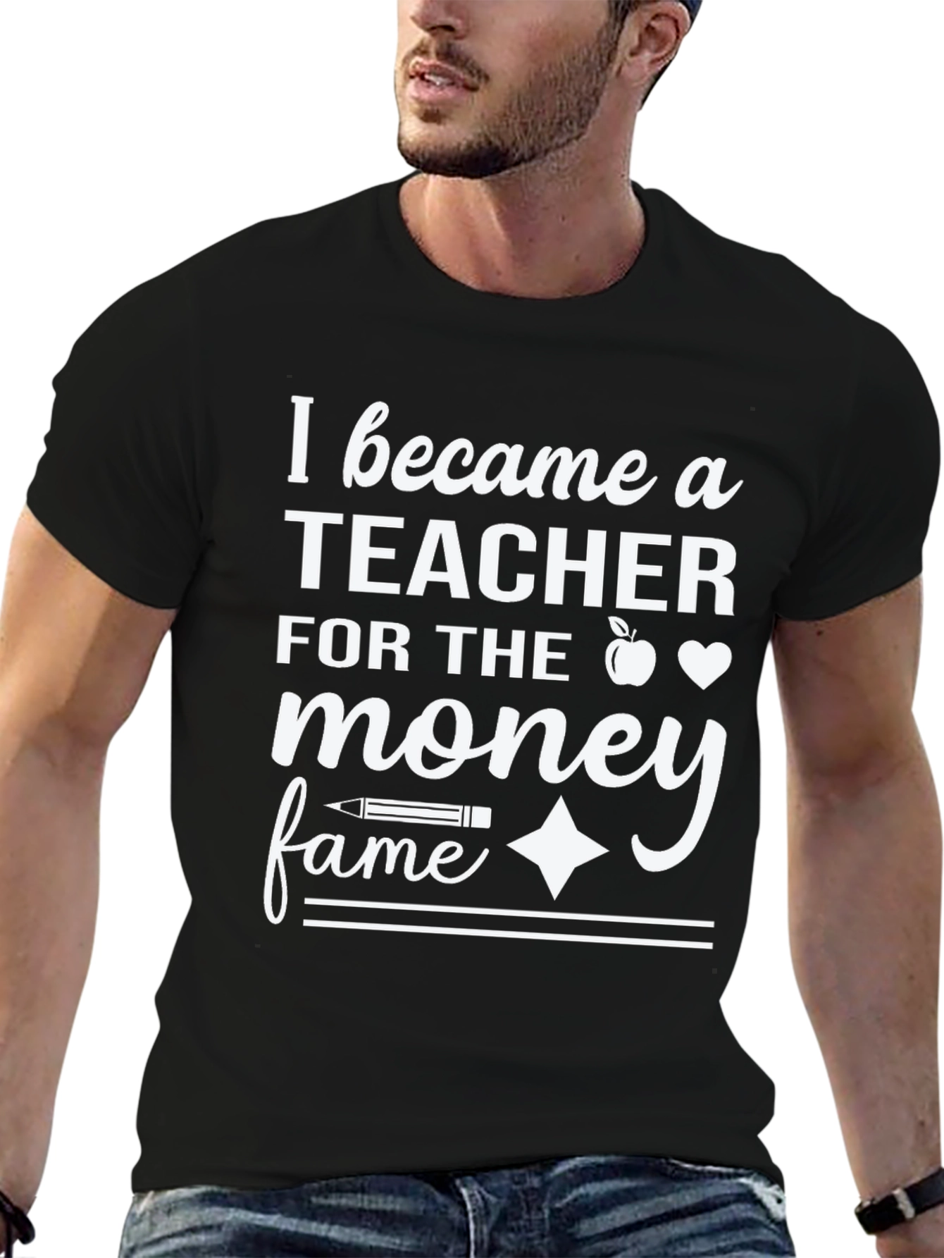 Teacher Money Fame T-Shirt