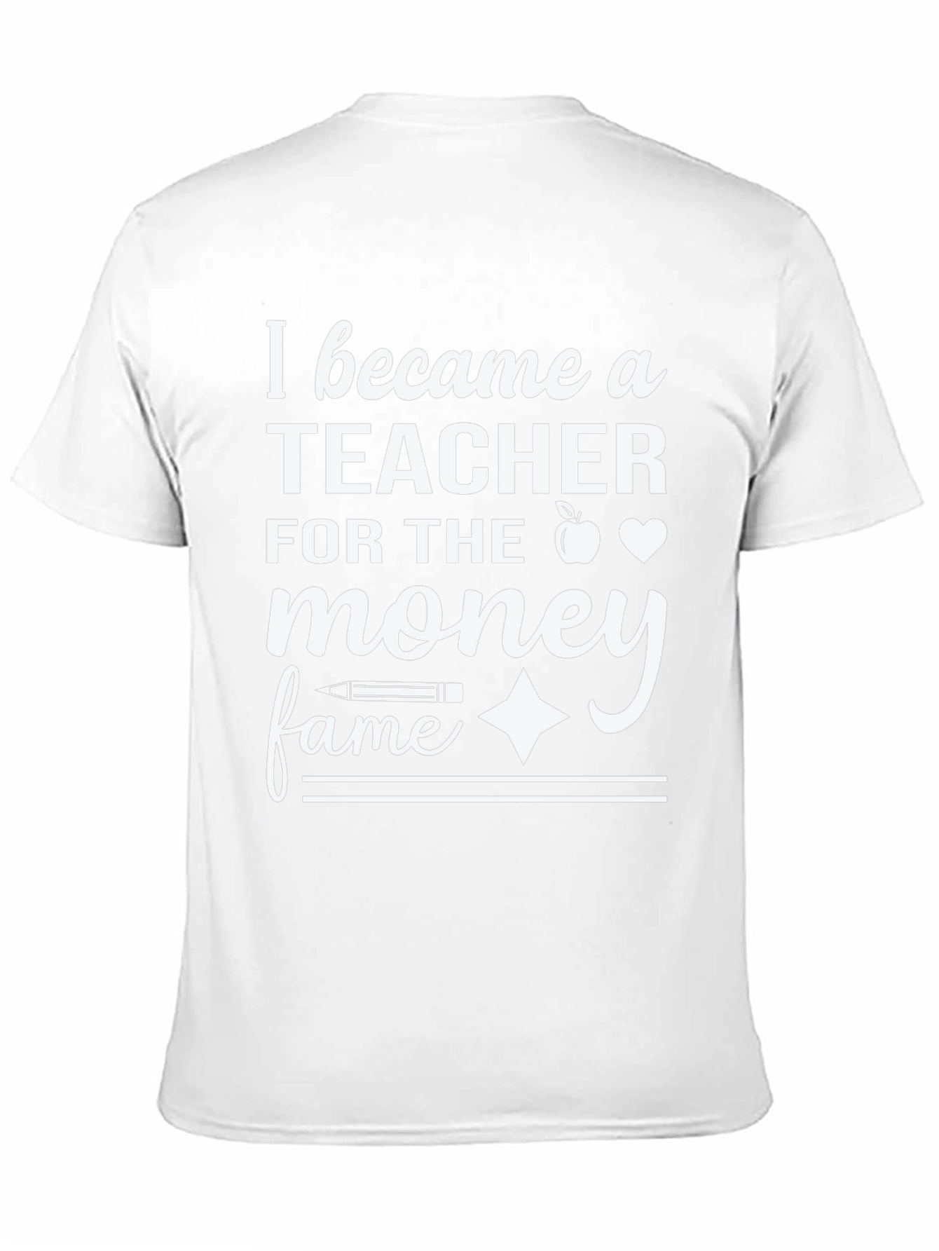 Teacher Money Fame T-Shirt