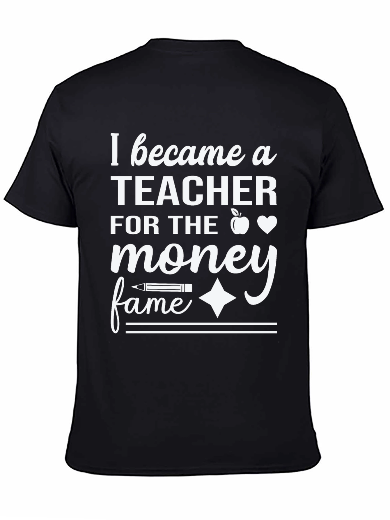 Teacher Money Fame T-Shirt