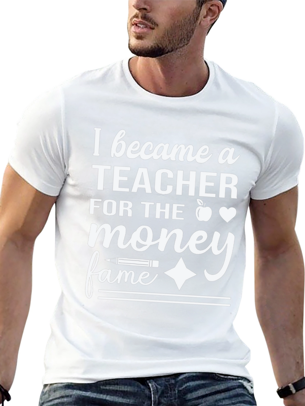 Teacher Money Fame T-Shirt