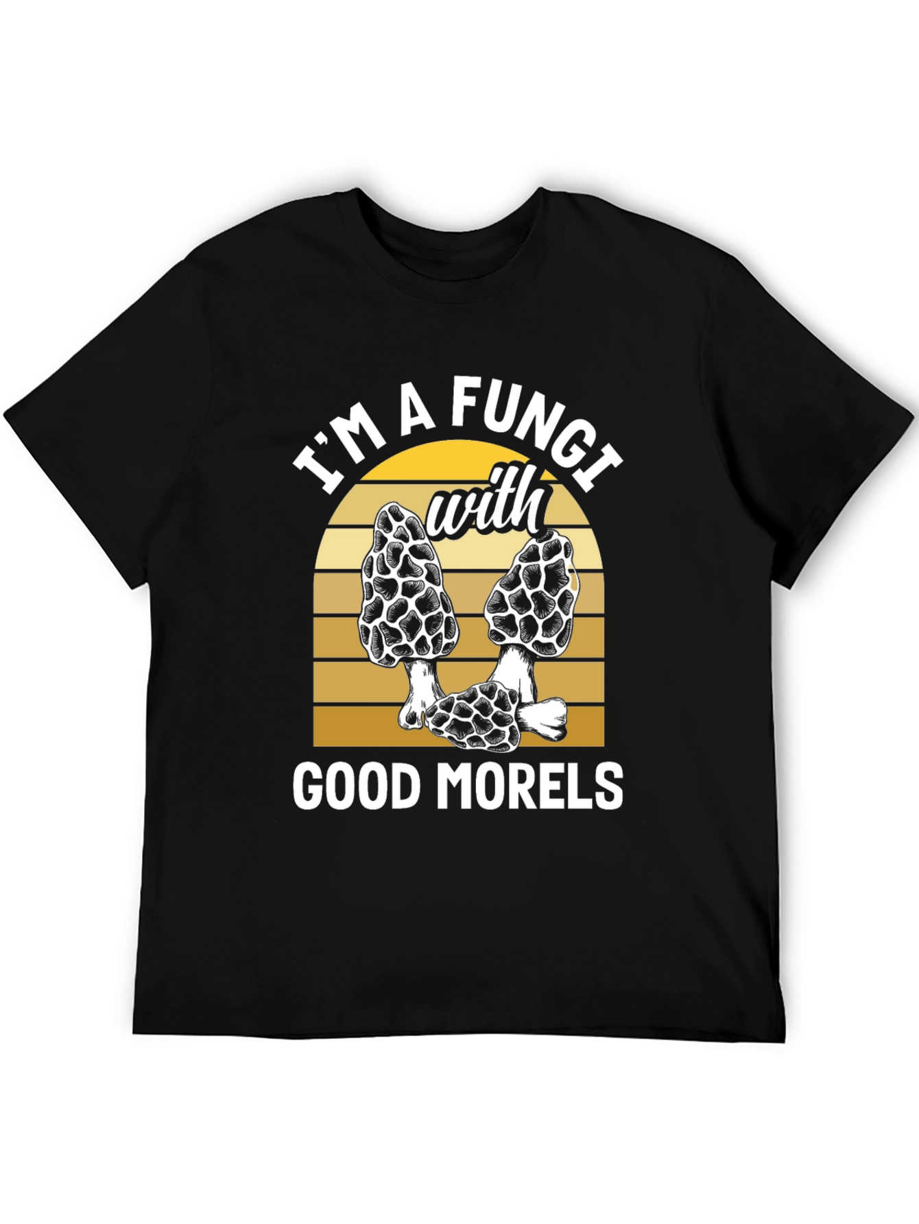 Fungi with Good Morels T-Shirt - Mushroom Lover