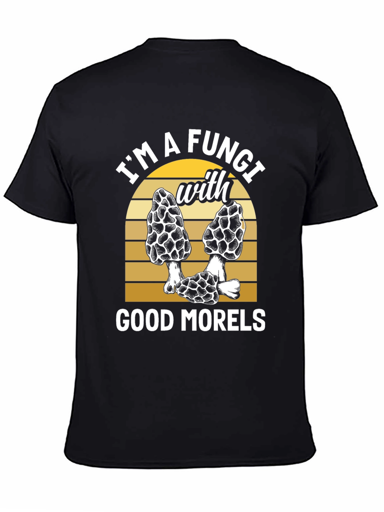 Fungi with Good Morels T-Shirt - Mushroom Lover