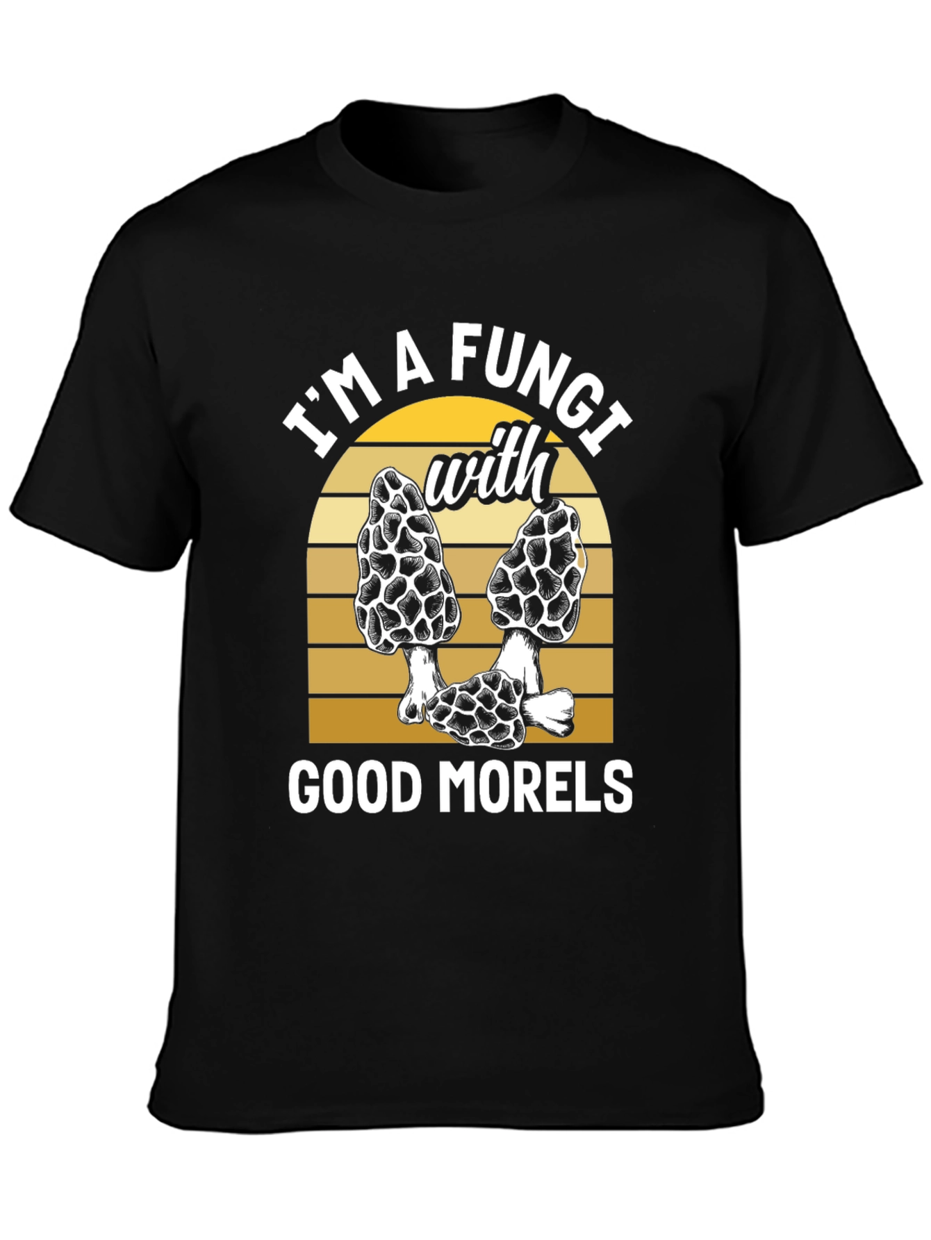 Fungi with Good Morels T-Shirt - Mushroom Lover