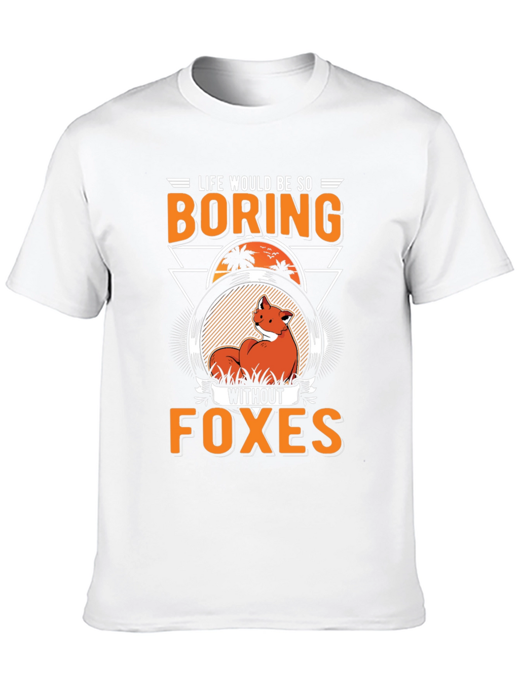 Life Without Foxes T-Shirt