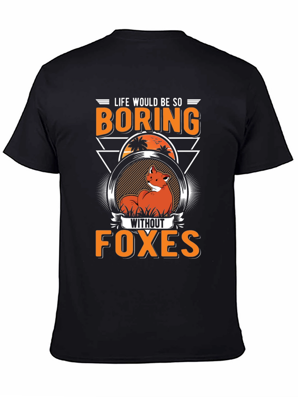 Life Without Foxes T-Shirt