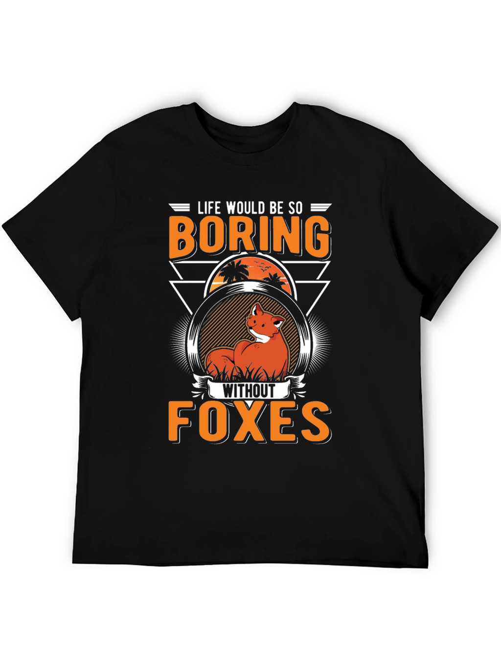 Life Without Foxes T-Shirt