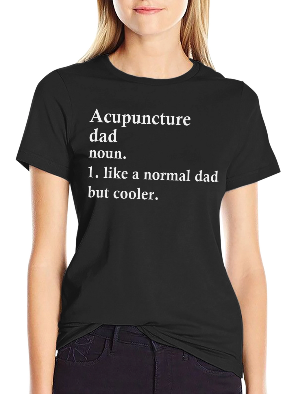 Acupuncture Dad T-Shirt - Cool Fathers Day Gift
