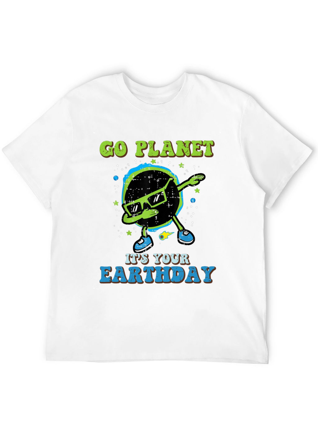Go Planet Earthday T-Shirt
