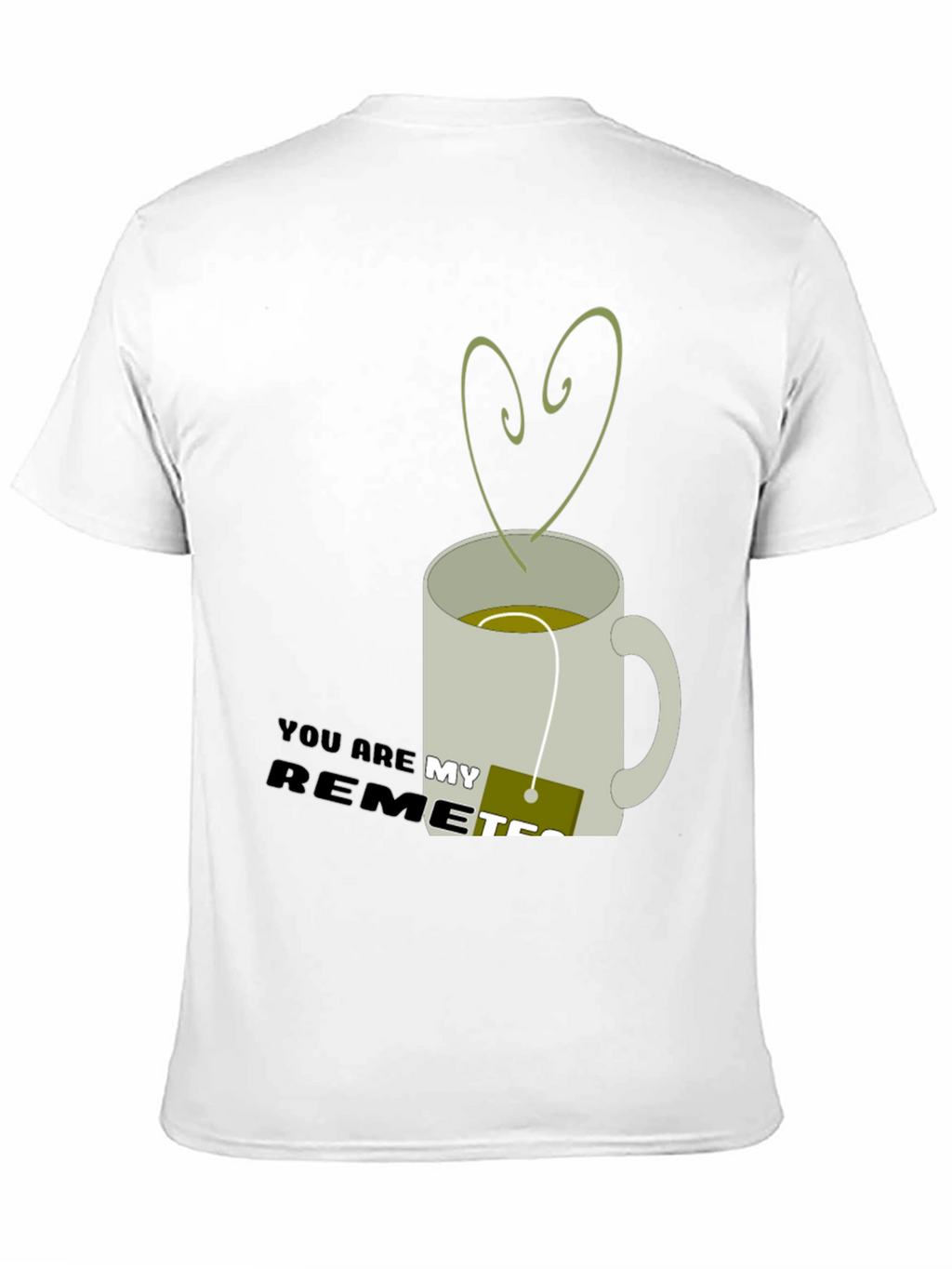 You are my Remetea Graphic T-Shirt