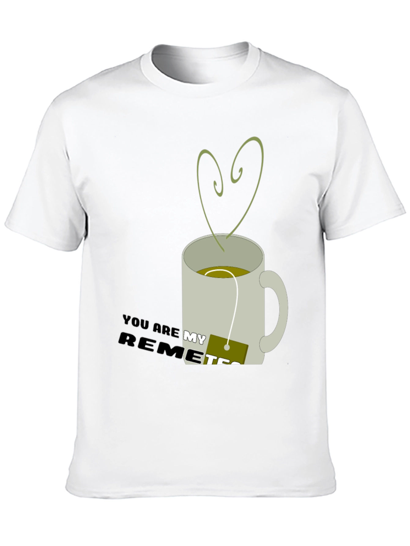 You are my Remetea Graphic T-Shirt
