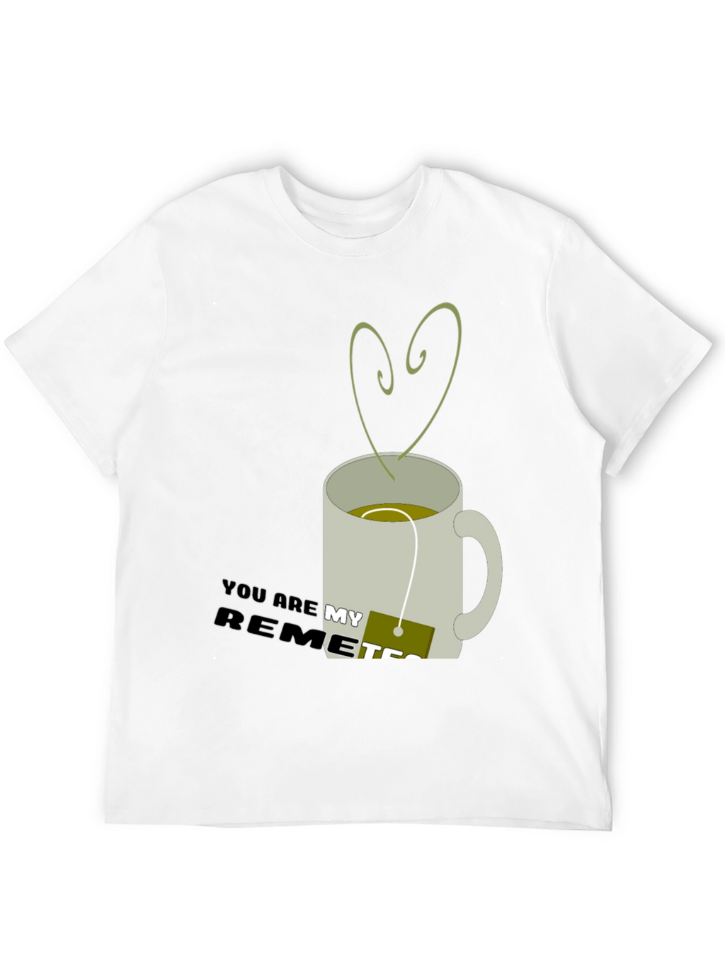 You are my Remetea Graphic T-Shirt