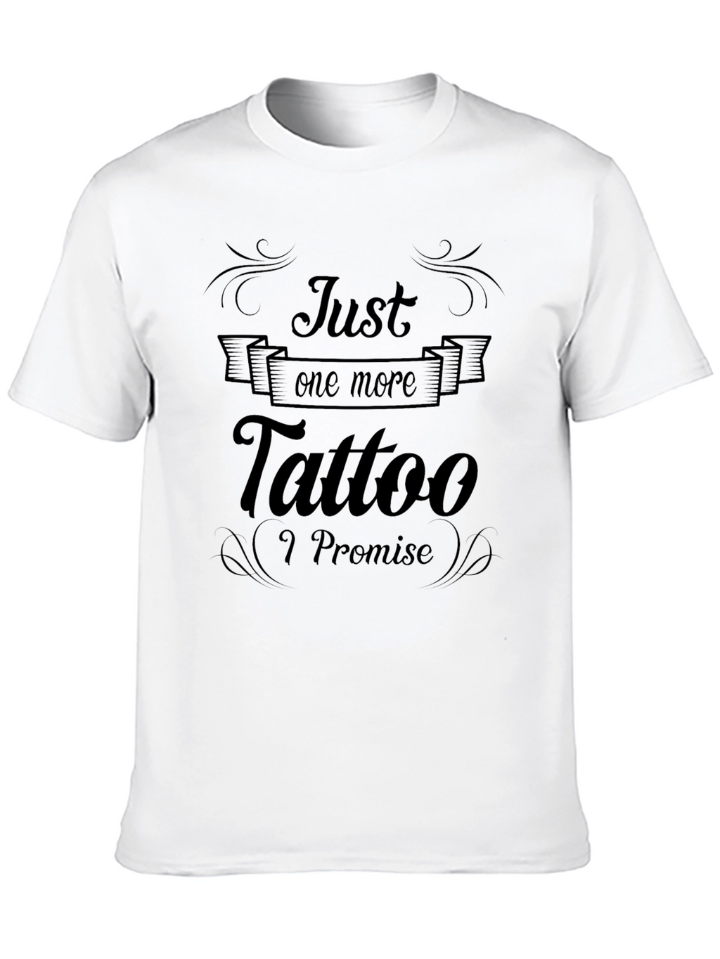 Just One More Tattoo Black T-Shirt