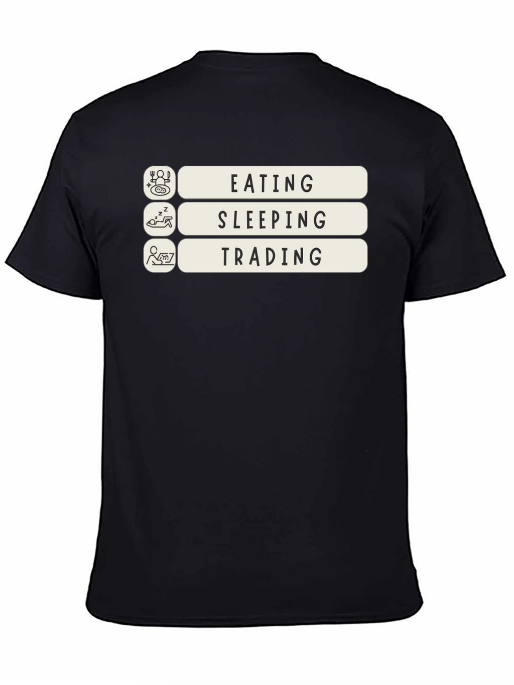 Eating Sleeping Trading T-Shirt