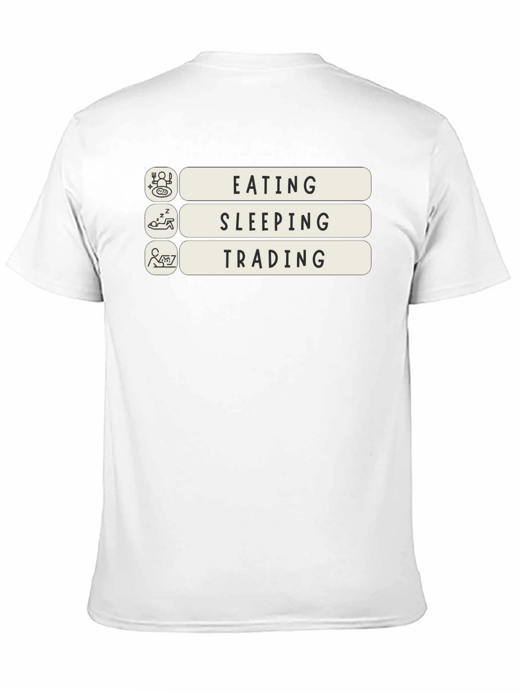 Eating Sleeping Trading T-Shirt