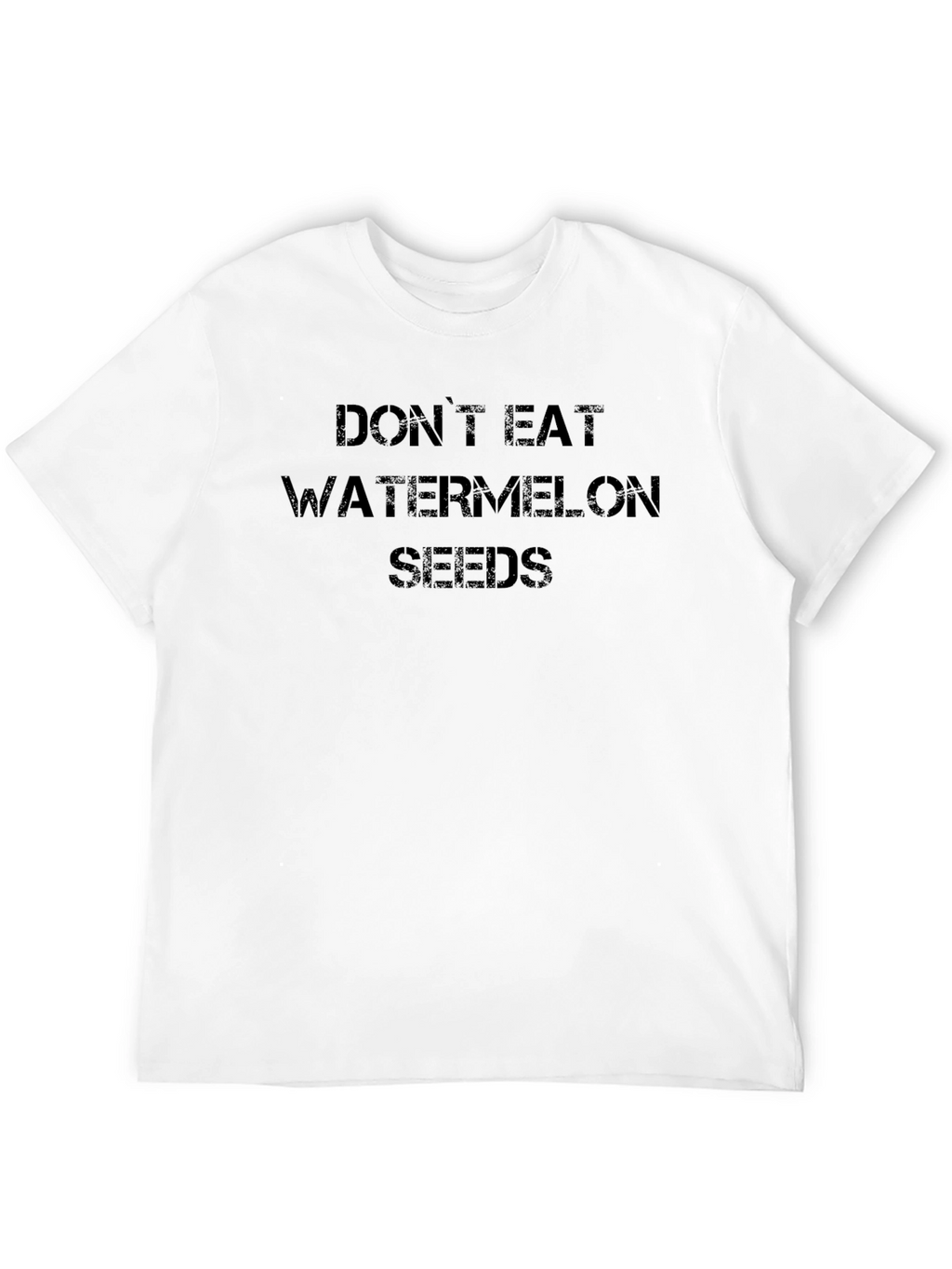 Dont Eat Watermelon Seeds Black Graphic T-Shirt